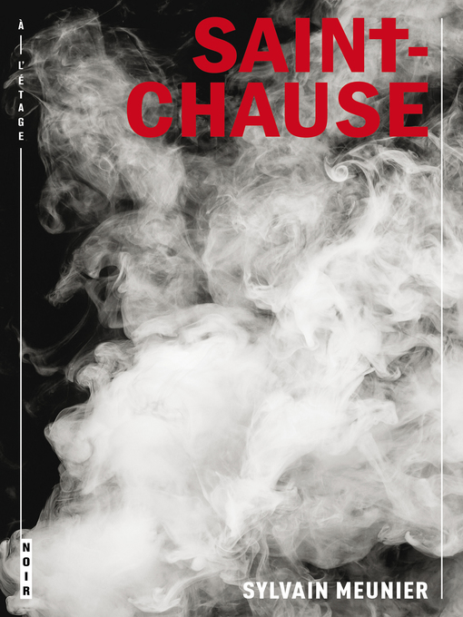Title details for Saint-Chause by Sylvain Meunier - Available